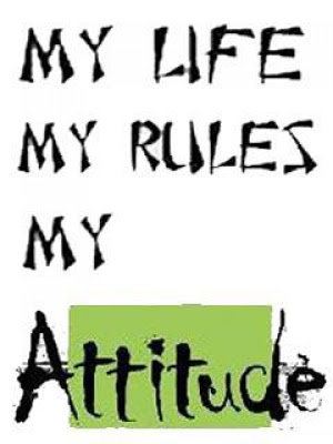 My-Life-My-Rules-My-Attitude